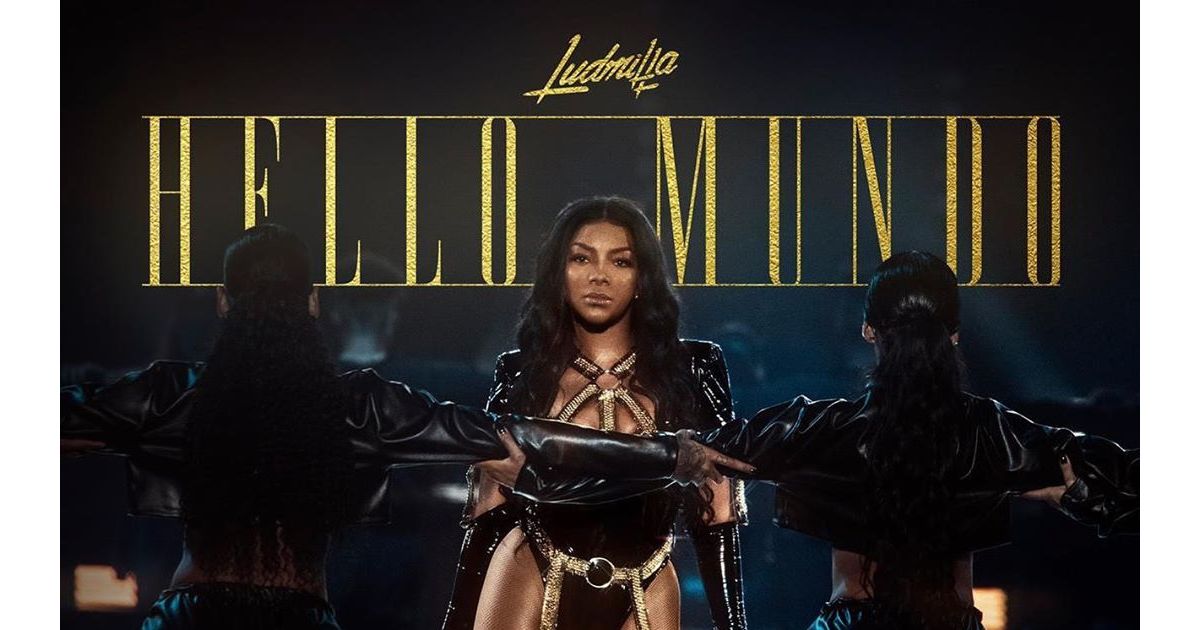 “Hello Mundo” ganha álbum com versão em estúdio da cantora Ludmilla