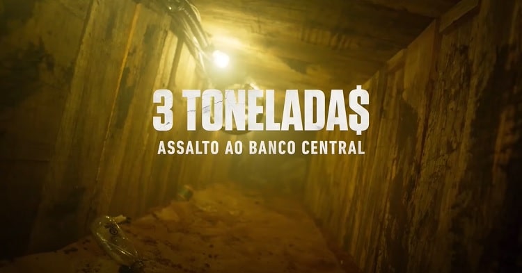 “3 Tonelada$: Assalto ao Banco Central” estreia em março na Netflix